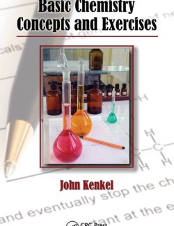 Basic Chemistry Concepts and Exercises – John Kenkel – 1st Edition