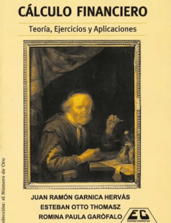 Calculo Financiero – Garnica Hervas, Thomasz Garofalo – 1ra Edición