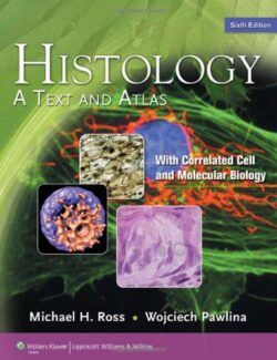 Histology – Michael Ross, Wojciech Pawlina – 6th Edition