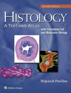 Histology – Michael Ross, Wojciech Pawlina – 7th Edition
