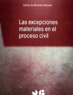 Las Excepciones Materiales en el Proceso Civil – Carlos De Miranda – 1ra Edición