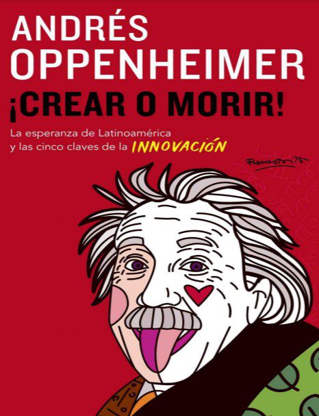 ¡Crear o Morir! - Andrés Oppenheimer