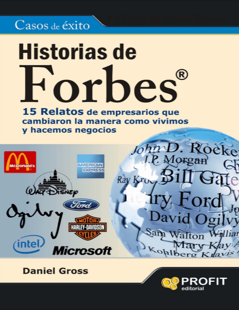15 Relatos de Empresarios que Cambiaron la Manera como Vivimos y Hacemos Negocios - Daniel Gross 2 15 Relatos de Empresarios que Cambiaron la Manera como Vivimos y Hacemos Negocios - Daniel Gross