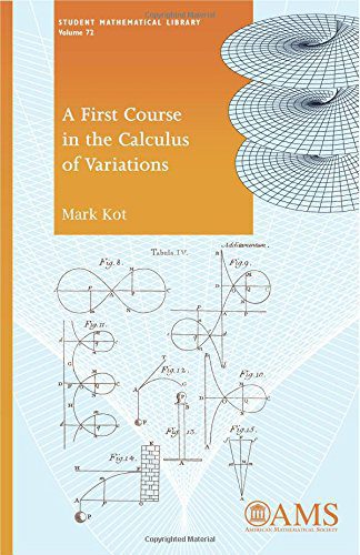 A First Course in the Calculus of Variations Vol. 72 - Mark Kot - 1st Edition 2 A First Course in the Calculus of Variations Vol. 72 - Mark Kot - 1st Edition