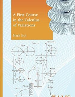 A First Course in the Calculus of Variations Vol. 72 – Mark Kot – 1st Edition