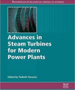 Advances in Steam Turbines for Modern Power Plants – Tadashi Tanuma – 1st Edition