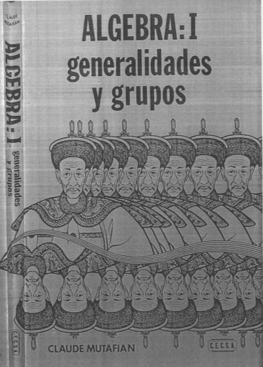 Álgebra: I Generalidades y Grupos - Claude Mutafian - 1ra Edición