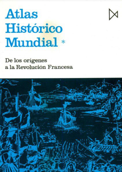 Atlas Histórico Mundial: De los Orígenes a la Revolución Francesa - Hermann Kinder, Werner Hilgemann - 1ra Edición