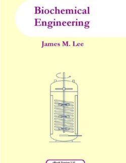Biochemical Engineering – James M. Lee – 1st Edition