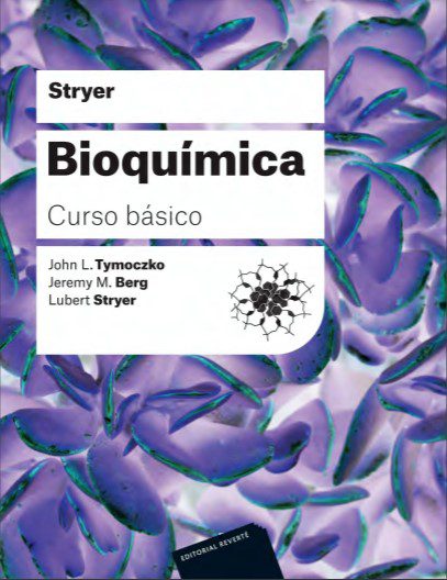 Bioquímica: Curso Basico - John L. Tymoczko, Jeremy M. Berg, Lu bert Stryer - 2da Edición 2 Bioquímica: Curso Basico - John L. Tymoczko, Jeremy M. Berg, Lu bert Stryer - 2da Edición