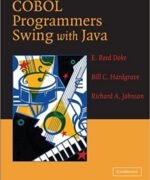 COBOL Programmers Swing with Java – E. Reed Doke Bill C. Hardgrave Richard A. Johnson – 1st Edition