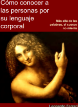 Cómo Conocer a las Personas por su Lenguaje Corporal – Leonardo Ferrari – 1ra Edición