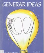 Como Generar Ideas – Jack Foster – 1ra Edicion