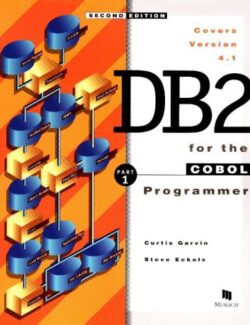 DB2 for the COBOL Programmer Part 1 – Curtis Garvin Anne Prince – 2nd Edition