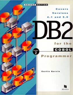 DB2 for the COBOL Programmer Part 2 – Curtis Garvin Anne Prince – 2nd Edition
