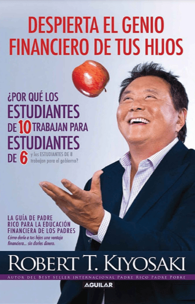Despierta el Genio Financiero de tus Hijos - Robert T. Kiyosaki - 1ra Edición