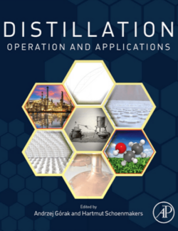 Distillation: Operation and Applications – Andrzej Górak, Hartmut Schoenmakers – 1st Edition