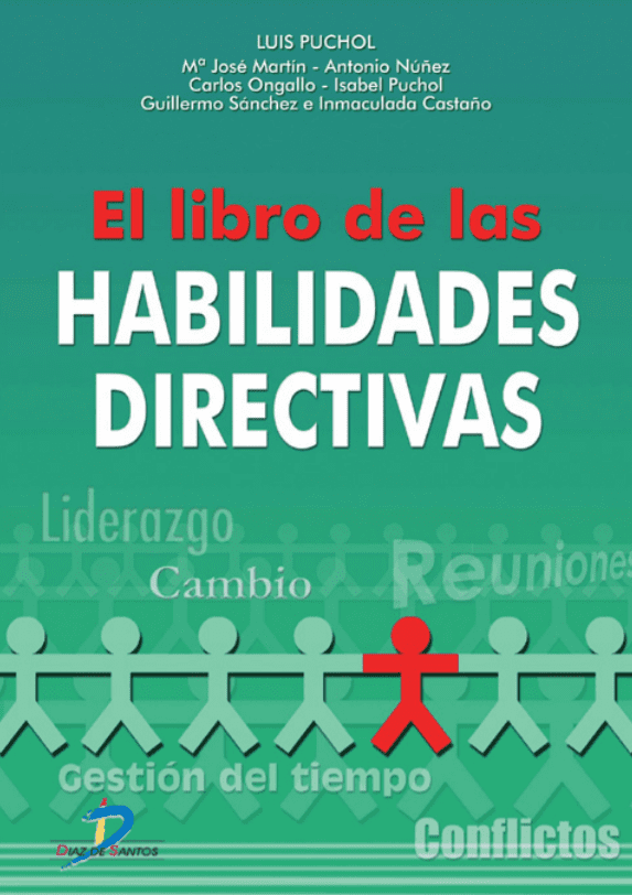 El Libro de las Habilidades Directivas - Luis Pucho, José Martín, Antonio Núñez, Carlos Ongallo - 3ra Edición