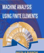 Electrical Machine Analysis Using Finite Elements – Nicola Bianchi – 1st Edition