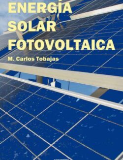 Energía Solar Fotovoltaica – M. Carlos Tobajas – 1ra Edición