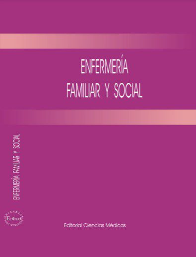 Enfermería Familiar y Social - Colectivo de Autores - 1ra Edición