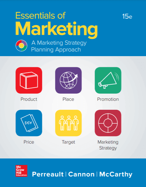 Essentials of Marketing: A Marketing Strategy Planning Approach - William D. Perreault, Joseph P. Cannon, E. Jerome Mccarthy - 15th Edition