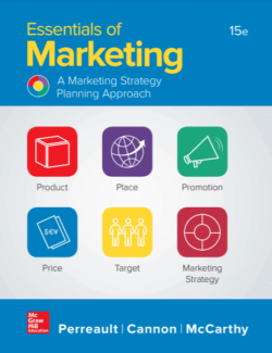 Essentials of Marketing A Marketing Strategy Planning Approach William D. Perreault Joseph P. Cannon E. Jerome Mccarthy – 15th Edition