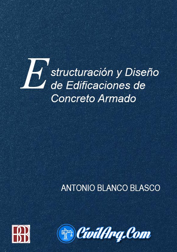 Estructuracion y Diseno de Edificaciones de Concreto Armado – Antonio Blanco Blasco – 1ra Edicion