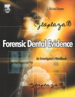 Forensic Dental Evidence: An Investigator’s Handbook – C. Michael Bowers – 1st Edition