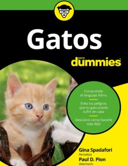 Gatos para Dummies – Gina Spadafori Paul D. Pion – 1ra Edicion