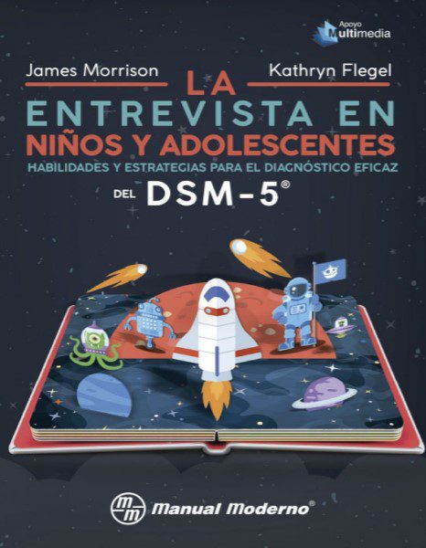 La Entrevista en Niños y Adolescentes - James Morrison, Kathryn Flegel - 2da Edición