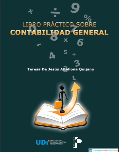 Libro Practico Sobre Contabilidad General – Teresa De Jesus Altahona Quijano – 1ra Edicion