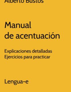 Manual de Acentuacion – Alberto Bustos – 1ra Edicion