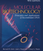 Molecular Biotechnology: Principles and Applications of Recombinant DNA - Bernard R. Glick