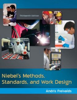 Niebels Methods Standards and Work Design – Andris Freivalds Benjamin W. Niebel – 13th Edition
