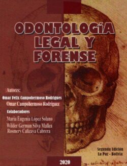 Odontología Legal y Forense – Omar Felix Campohermoso, Omar Campohermoso – 2da Edición