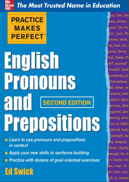 Practice Makes Perfect: English Pronouns and Prepositions - Ed Swick - 2nd Edition