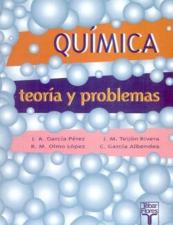 Quimica Teoria y Problemas – J. A. Garcia Perez R. M. Olmo Lopez J. M. Teijon Rivera C. Garcia Albendea – 1ra Edicion