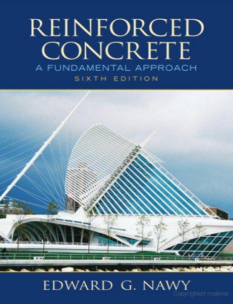Reinforced Concrete A Fundamental Approach – Edward G. Nawy – 6th Edition