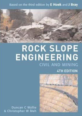 Rock Slope Engineering: Civil and Mining - Duncan C. Wyllie, Christopher W. Mah - 4th Edition