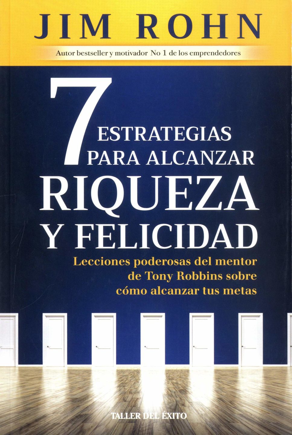 Siete Estrategias para Alcanzar Riqueza y Felicidad - Jim Rohn 2 Siete Estrategias para Alcanzar Riqueza y Felicidad – Jim Rohn – 1ra Edicion