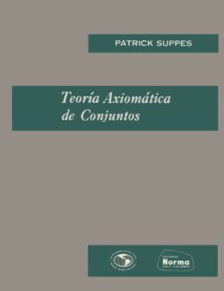 Teoría Axiomática de Conjuntos - Patrick Suppes - 1ra Edición