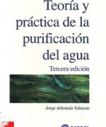 Teoria y Practica de la Purificacion del Agua – Jorge Arboleda Valencia – 3ra Edicion
