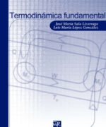 Termodinamica Fundamental – Jose Maria Sala Lizarraga Luis Maria Lopez Gonzalez – 3ra Edicion
