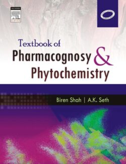 Textbook of Pharmacognosy and Phytochemistry – Biren Shah, A. K. Seth – 1st Edition