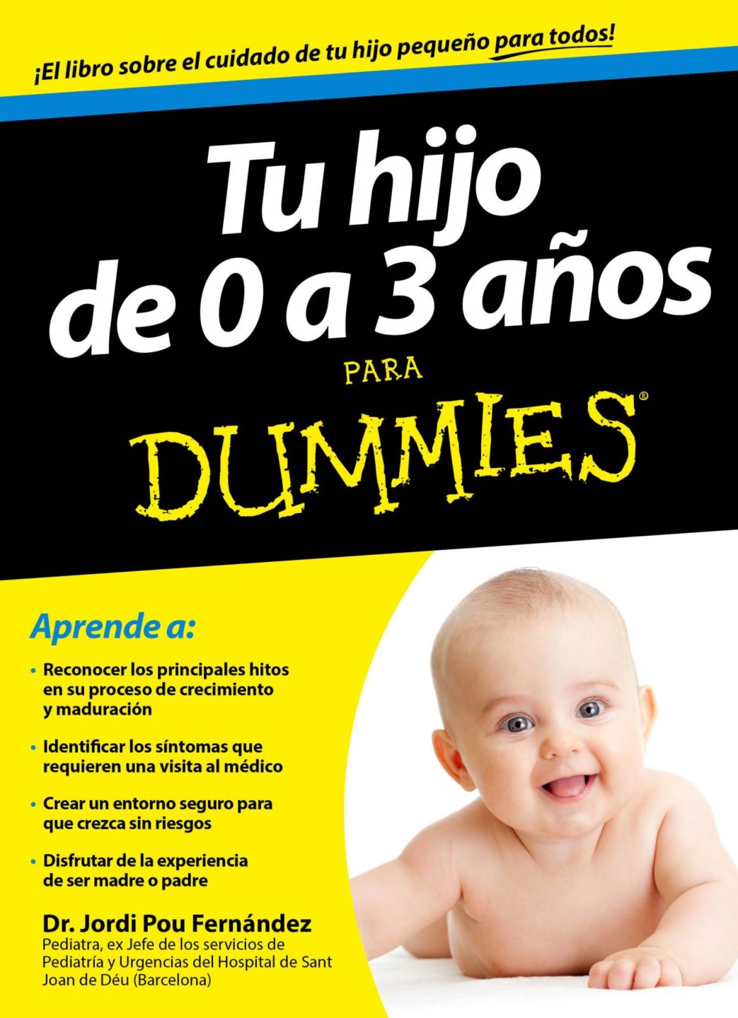 Tu Hijo de 0 a 3 Años para Dummies - Jordi Pou Fernández - 1ra Edición 2 Tu Hijo de 0 a 3 Años para Dummies - Jordi Pou Fernández - 1ra Edición