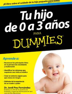 Tu Hijo de 0 a 3 Años para Dummies – Jordi Pou Fernández – 1ra Edición