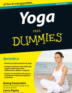 Yoga para Dummies – Georg Feuerstein Larry Payne – 1ra Edicion