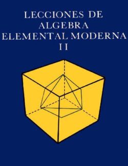 Lecciones De Algebra Elemental Moderna 2 - Robledo Alamiro - 1ra Edición
