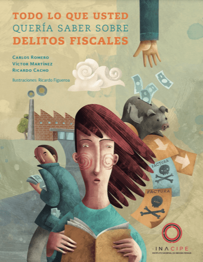 Todo lo que Usted Quería Saber Sobre Delitos Fiscales - Carlos Romero, Víctor Martínez, Ricardo Cacho - 1ra Edición